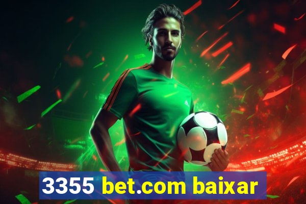 3355 bet.com baixar